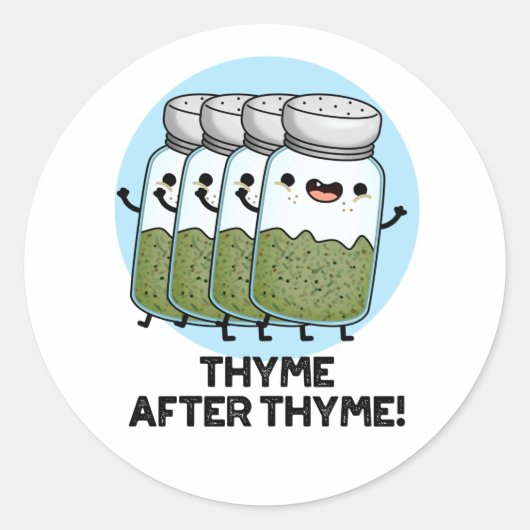 Thyme After Thyme Funny Herb Pun Ronde Sticker (Voorkant)