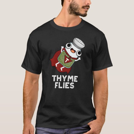 Thyme Flies Funny Herb Pun Dark BG T-shirt (Voorkant)