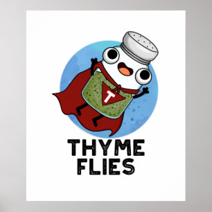 Thyme Flies Funny Herb Pun Poster