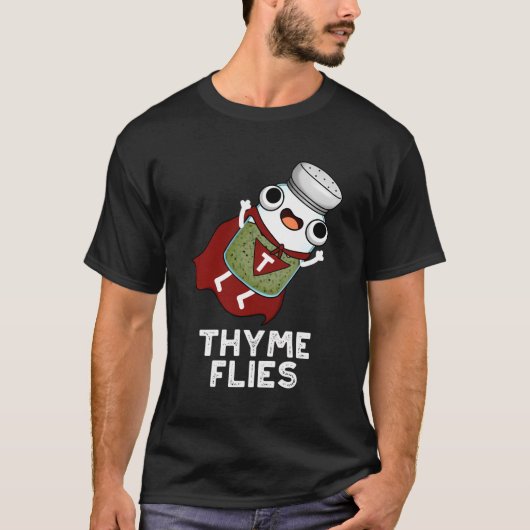 Thyme Flies Funny Herb Pun T-shirt (Voorkant)