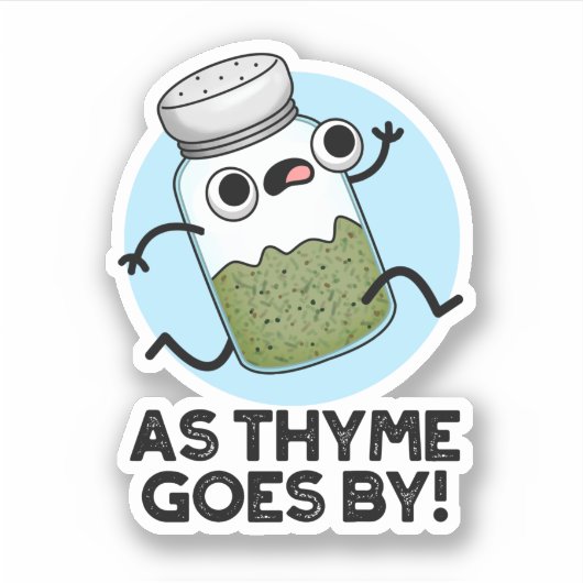 Thyme komt van Funny Herb Spice Pun Sticker (Voorkant)