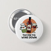 Thyme om Funny Chill Pun te winnen Ronde Button 5,7 Cm (Voorkant /achterkant)