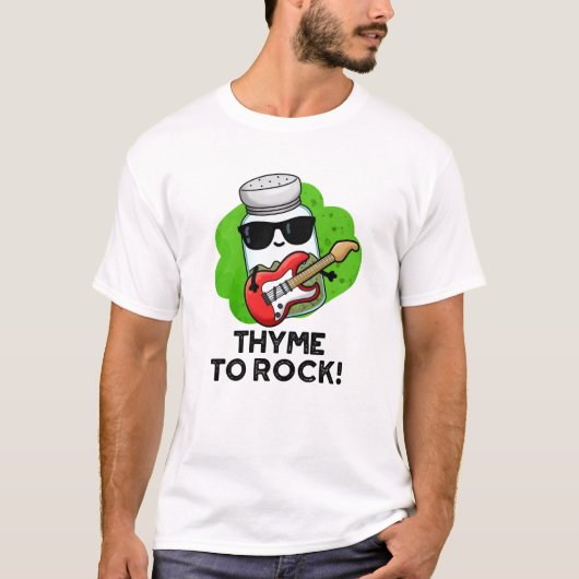 Thyme to Rock Funny Herb Pun T-shirt (Voorkant)