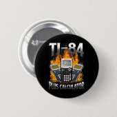Ti-84 Plus rekenmachine Funny Math leraar Ronde Button 5,7 Cm (Voorkant /achterkant)