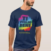 Ti Voglio Bene (ik hou van je) gepersonaliseerde e T-shirt (Voorkant)