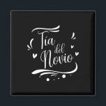 Tia del Novio Spaanse tante van de bruidegom bruil Magneet<br><div class="desc">Tia del Novio Spaanse tante van de bruidegom bruiloft</div>