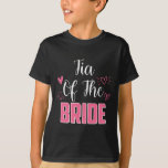 Tia van de bruid familie huwelijksfeest vrouw te z t-shirt<br><div class="desc">Tia van de bruid familie huwelijksfeest vrouw te zijn</div>
