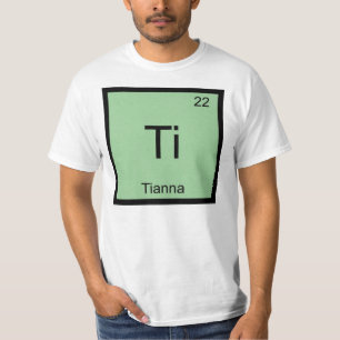 Tianna Naam Chemie Element Periodiek Systeem T-shirt