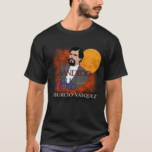 Tiburcio Vásquez T-shirt (Voorkant)