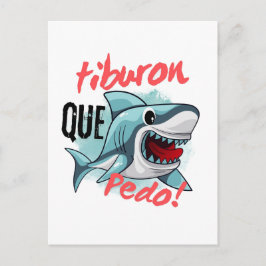 TIBURON ZEG QUE PEDO, HAAL, WAT IS ER AAN DE HAND BRIEFKAART