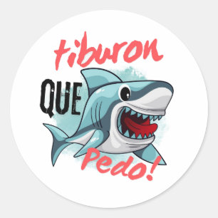 TIBURON ZEG QUE PEDO, HAAL, WAT IS ER AAN DE HAND RONDE STICKER