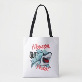 TIBURON ZEGGEN QUE PEDO, HAAI, WAT ER AAN DE HAND  TOTE BAG