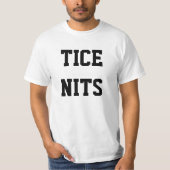 TICE NITS. grappig T-shirt. T-shirt (Voorkant)