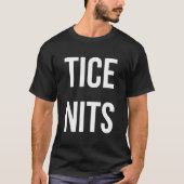 Tice Nits T-shirt (Voorkant)