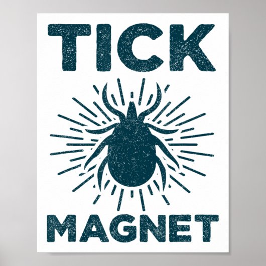 Tick Magnet Shirt Funny Camping En Wandelende Bug Poster (Voorkant)