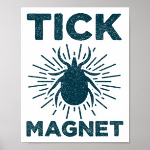 Tick Magnet Shirt Grappige Camping- en Wandel Bug- Poster