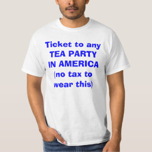 Ticket naar een TEA PARTIJ IN AMERIKA (geen belast T-shirt