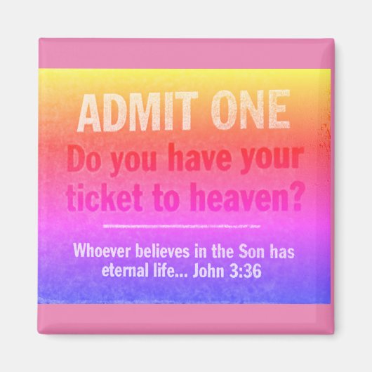 Ticket to Heaven Magnet (Voorkant)
