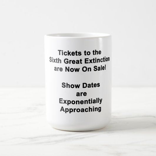 Tickets Voor De Zesde Grote Uitsterving KOFFIE MOK (Center)