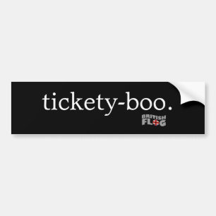 Tickety boo - Brit-zinnen Bumpersticker