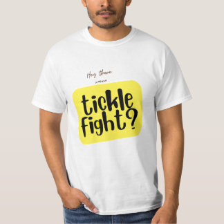 Tickle Fight? T-shirt