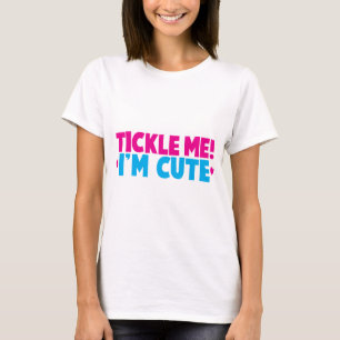 Tickle me! Ik ben schattig! T-shirt