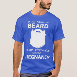 Tickle My Beard T-shirt