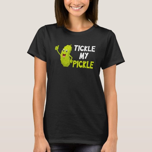 Tickle my pickle t-shirt (Voorkant)