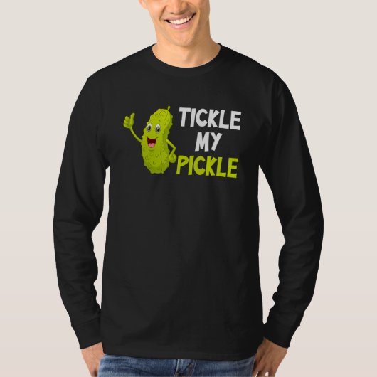 Tickle my pickle t-shirt (Voorkant)