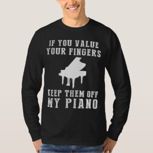 Tickle the Ivories - Keep Off My Piano Funny T-shi T-shirt