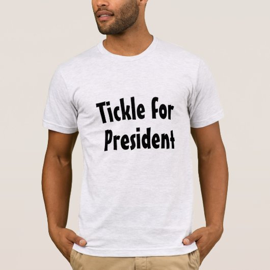 Tickle voor President T-shirt (Voorkant)