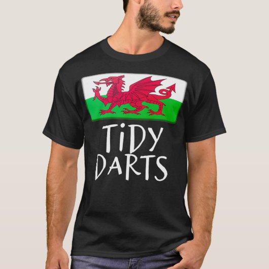 Tidy Darts grappig Welsh Wales Vlag gezegde trots T-shirt (Voorkant)