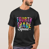 Tie Dye 4th Grade Squad Student leraar terug naar  T-shirt (Voorkant)