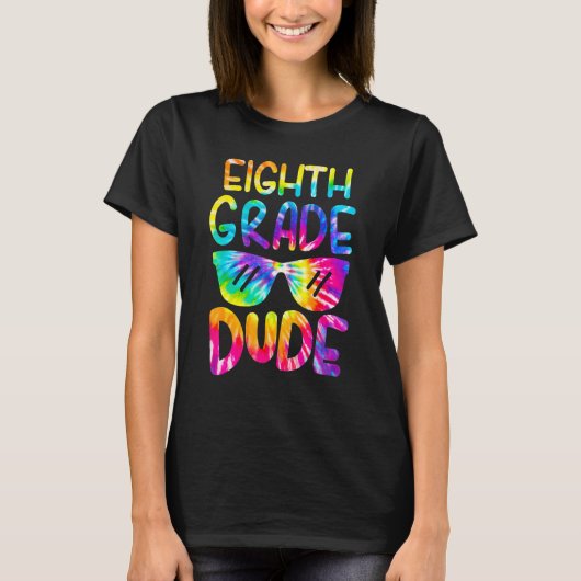 Tie Dye 8e Grade Dude Zonnebril Terug naar S T-shirt (Voorkant)