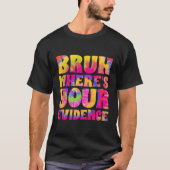 Tie Dye Bewijs Het Grappig Cite Uw Bewijsadvocaat  T-shirt (Voorkant)