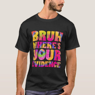 Tie Dye Bewijs Het Grappig Cite Uw Bewijsadvocaat  T-shirt