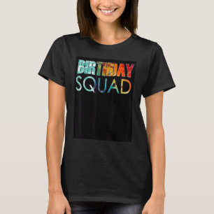 Tie Dye Birthday Squad Birthday Party Women Mannen T-shirt