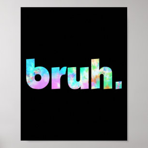 Tie Dye Brah Bro Dude Groet Slang Grappig Meme Sa Poster