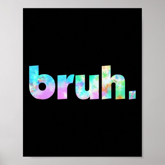Tie Dye Brah Bro Dude Groet Slang Grappig Meme Sa Poster (Voorkant)