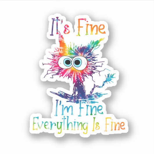Tie Dye Cat Het is prima dat alles goed is Sticker (Voorkant)