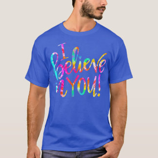 Tie Dye die ik geloof in YouTeacher Testing Day Gi T-shirt