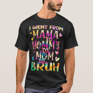 Tie Dye die ik van mama naar mama ging, naar mama. T-shirt
