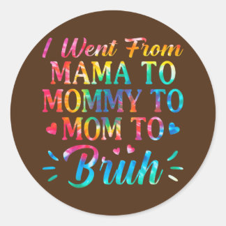 Tie Dye die ik van mama naar mama naar mama ging, Ronde Sticker
