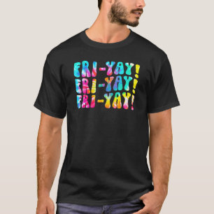 Tie Dye Firyay Vrijdag Wekend Vacation Teacher T-shirt