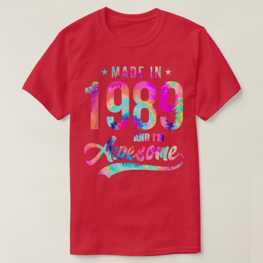 Tie Dye gemaakt in 1989 iM Geweldige 33 jaar oud 3 T-shirt (Design voorkant)