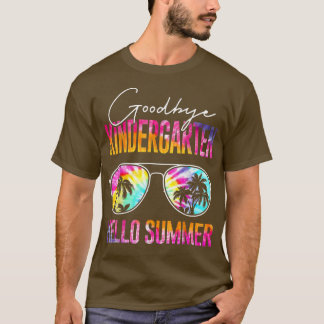 Tie Dye Goodbye Kindergarten Hallo Summer T-shirt
