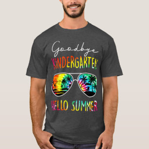 Tie Dye Goodbye Kindergarten Hallo Summer T-shirt