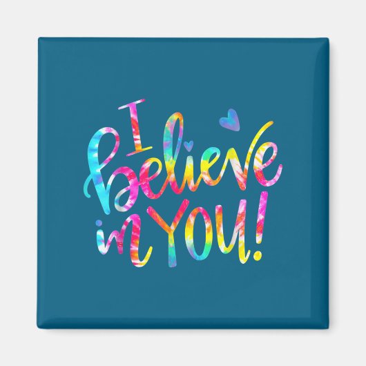 Tie Dye I Believe In You Teacher Testing Day Gift Magneet (Voorkant)