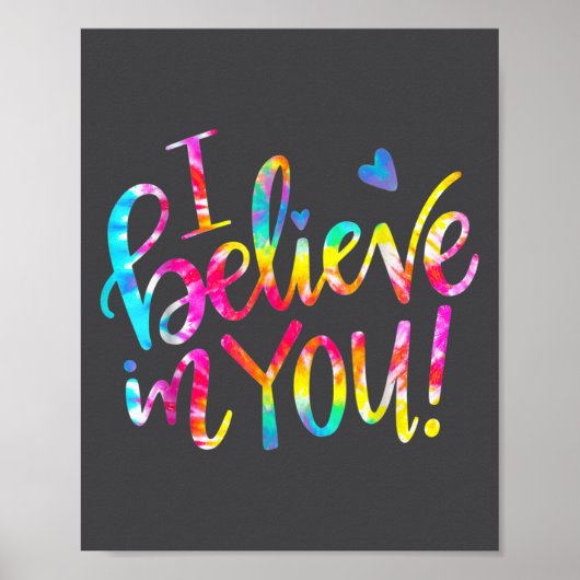 Tie Dye I Believe In You Teacher Testing Day Gift  Poster (Voorkant)