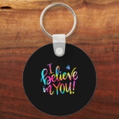 Tie Dye I Believe In You Teacher Testing Day Gift  Sleutelhanger (Voorkant)